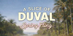 A Slice of Duval Spring Fling A Slice of Duval Spring Fling