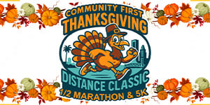Community First Thanksgiving Distance Classic Community First Thanksgiving Distance Classic